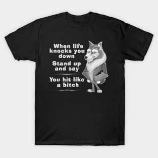 Wolf Quote Strength Sayings Stand Up Motivational Life T-Shirt